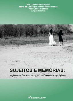 Sujeitos e memórias: a formação na pesquisa (auto)biográfia