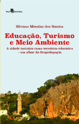Educação, turismo e meio ambiente: a cidade turística como território educativo - Um olhar da ecopedagogia