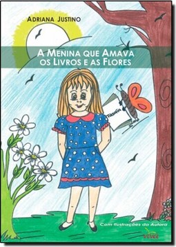Menina Que Amava os Livros e as Flores, A