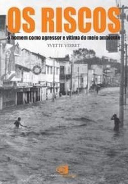 Os Riscos: o Homem Como Agressor e Vítima do Meio Ambiente