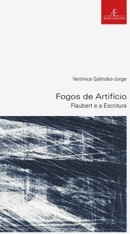 Fogos de Artifício: Flaubert e a Escritura