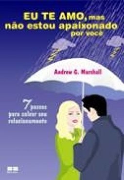 EU TE AMO MAS NAO ESTOU APAIXONADO POR VOCE