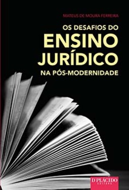 Os desafios do ensino jurídico na pós-modernidade