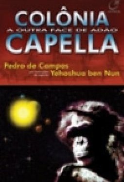 Colônia Capella: a Outra Face de Adão