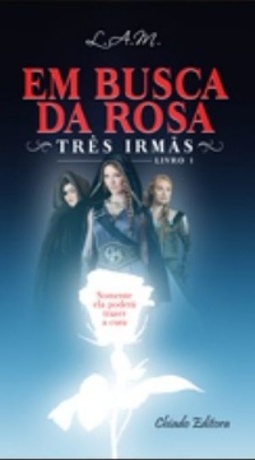 Em busca da Rosa (Três Irmãs #1)