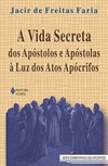 A vida secreta dos apóstolos e apóstolas à luz dos atos apócrifos