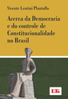 Acerca da democracia e do controle de constitucionalidade no Brasil
