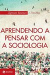 Aprendendo a pensar com a sociologia