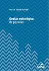 Gestão estratégica de pessoas (Série Universitária)