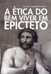 A ética do bem viver em Epicteto