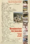 Metalmorfose em Joaçaba: a história do município sob o olhar metalúrgico