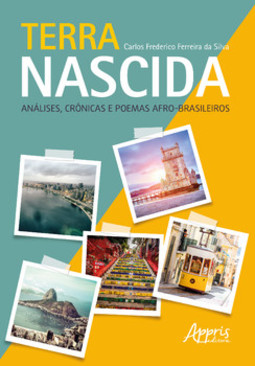 Terra nascida análises, crônicas e poemas afro-brasileiros