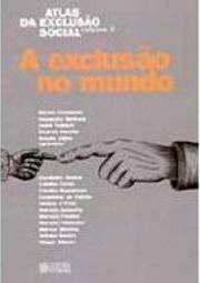Atlas da Exclusão Social no Brasil: a Exclusão no Mundo - vol. 4
