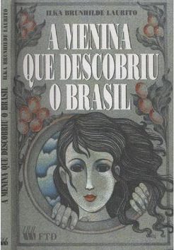 A MENINA QUE DESCOBRIU O BRASIL