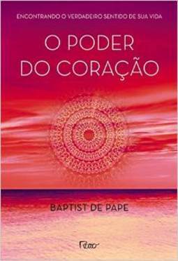 O PODER DO CORAÇAO