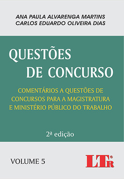 Questões de concurso: Comentários a questões de concursos para a magistratura e Ministério Público do Trabalho