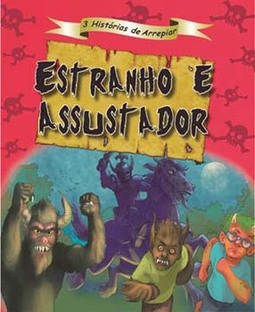 Estranho e assustador
