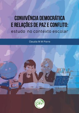Convivência democrática e relações de paz e conflito: estudo no contexto escolar