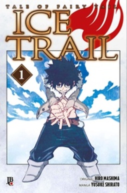 Fairy Tail - Ice Trail #01 (Tale of Fairy Tail: Ice Trail #01)