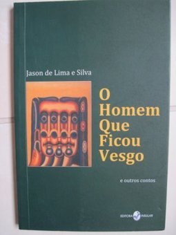 O Homem Que Ficou Vesgo e Outros Contos