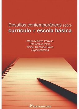 Desafios contemporâneos sobre currículo e escola básica