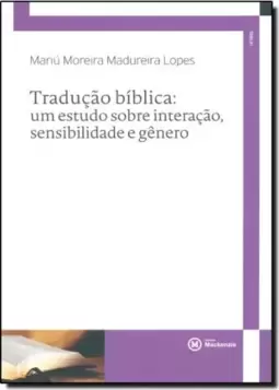 Tradução Bíblica: Um Estudo Sobre Interação, Sensibilidade e Gênero - Coleção Saberes em Tese