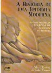 A História de uma Epidemia Moderna