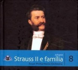 Johann Strauss II e família (Coleção Folha de Música Clássica #8)