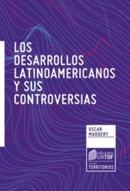 Los Desarrollos Latinoamericanos y sus Controversias (Territorios)