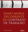 DANO MORAL DECORRENTE DO CONTRATO DE TRABALHO