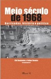 Meio século de 1968: barricadas, história e política