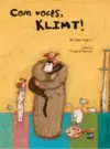 Com Voces, Klimt!
