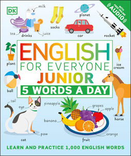 English for Everyone Junior: 5 Words a Day: Learn and Practice 1,000 English Words