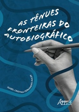 As tênues fronteiras do autobiográfico
