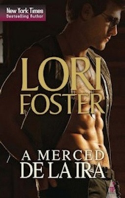 A merced de la Ira (Men Who Walk the Edge of Honor #2)