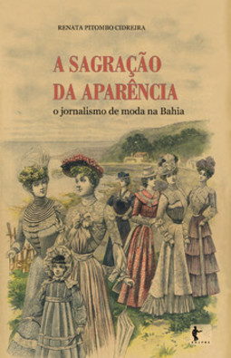 A sagração da aparência: o jornalismo de moda na Bahia