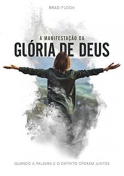 A Manifestação da Glória de Deus