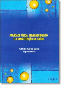 Atividade Física, Envelhecimento e a Manutenção da Saúde