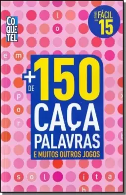 Mais de 150 caça palavras e muitos outros jogos - Nível fácil - Livro 15