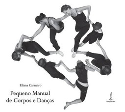 Pequeno manual de corpos e danças