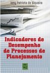 INDICADORES DE DESEMPENHO DE PROCESSOS DE PLANEJAMENTO