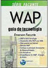 Wap: Guia de Tecnologia