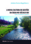 A nova cultura de gestão da água no século XXI: lições da experiência espanhola