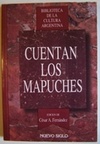 Cuentan los mapuches: antologi&#769;a