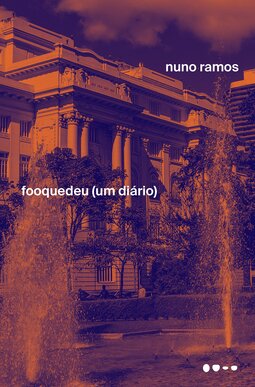 Fooquedeu: (um diário)