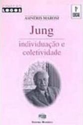 Jung: Individuação e Coletividade