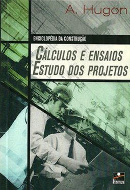 Cálculos e Ensaios: Estudo dos Projetos