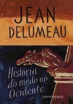 HISTORIA DO MEDO NO OCIDENTE - EDIÇAO DE BOLSO