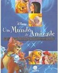 Mundo de Amizade: Contos para Sorrir e se Encantar, Um