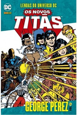Lendas Do Universo Dc: Os Novos Titãs Vol. 07